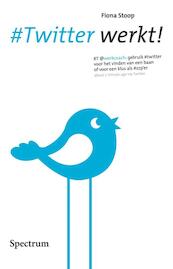 #Twitter werkt! - Fiona Stoop (ISBN 9789049107932)