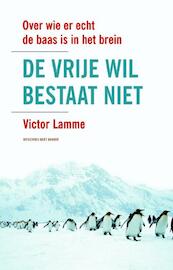 De vrije wil bestaat niet - Victor Lamme (ISBN 9789035137066)