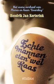 Echte mannen eten w - Hendrik Jan Korterink (ISBN 9789046808689)