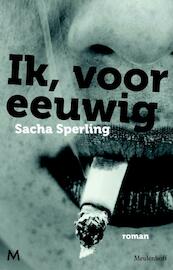 Ik, voor eeuwig - Sacha Sperling (ISBN 9789460924743)