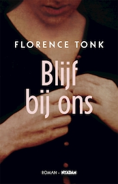 Blijf bij ons - Florence Tonk (ISBN 9789046809259)