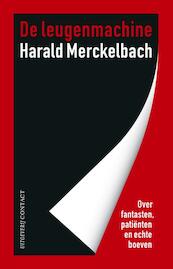 De leugenmachine - Harald Merckelbach (ISBN 9789025437121)
