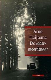 De vadermoordenaar - Arno Haijtema (ISBN 9789045017792)