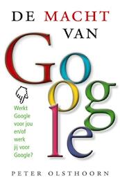 De macht van google - Peter Olsthoorn (ISBN 9789021550176)