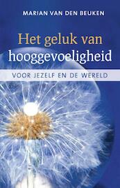 Het geluk van hooggevoeligheid - Marian van den Beuken (ISBN 9789020299113)
