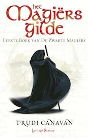 Zwarte Magiërs 1 - Het Magiërsgilde - Trudi Canavan (ISBN 9789024535767)