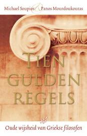 Tien gulden regels - Michael Soupios, Panos Mourdoukoutas (ISBN 9789020299533)