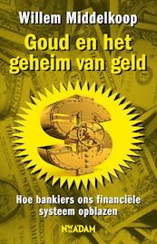 Goud en het geheim van geld - Willem Middelkoop (ISBN 9789046809839)