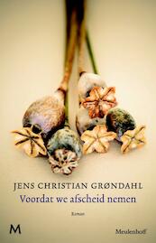 Voordat we afscheid nemen - Jens Christian Grøndahl (ISBN 9789460232800)