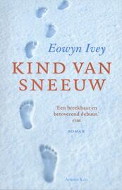 Kind van sneeuw - Eowyn Ivey (ISBN 9789047203230)