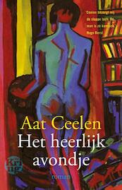 Het heerlijk avondje - Aat Ceelen (ISBN 9789491567032)