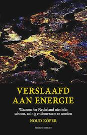 Verslaafd aan energie - Noud Köper (ISBN 9789047004837)