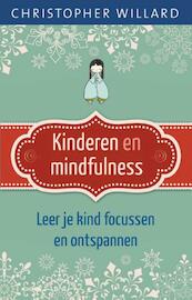 Kinderen en mindfulness - Christopher Willard (ISBN 9789020209761)
