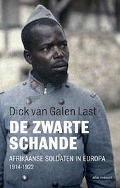 De zwarte schande - Dick van Galen Last (ISBN 9789045021539)