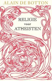 Religie voor atheisten - Alain de Botton (ISBN 9789045022574)