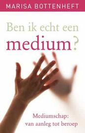 Ben ik echt een medium? - Marisa Bottenheft, Jacky van de Berkt (ISBN 9789020208504)