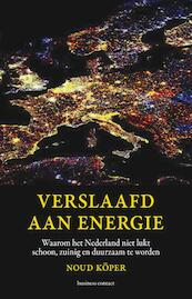 Verslaafd aan energie - Noud Koper (ISBN 9789047004974)