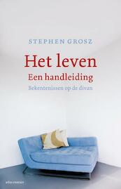 Het leven, een handleiding - Stephen Grosz (ISBN 9789045023892)