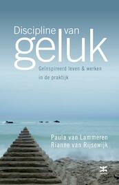 Discipline van geluk - Paula van Lammeren, Rianne van Rijsewijk (ISBN 9789021553986)