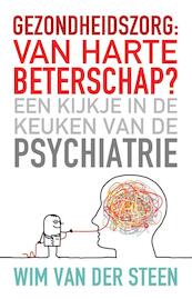 Gezondheidszorg / van harte beterschap? - Wim van der Steen (ISBN 9789020298994)