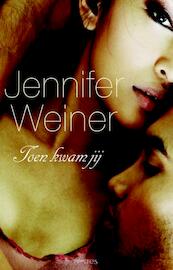 Toen kwam jij - Jennifer Weiner (ISBN 9789044623369)