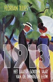 1913 de zomer van de twintigste eeuw - Florian Illies (ISBN 9789045023243)