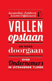 Vallen, opstaan en weer doorgaan - Jacqueline Zuidweg, Josette Dijkhuizen (ISBN 9789025902766)