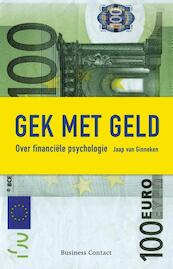 Gek met geld - Jaap van Ginneken (ISBN 9789047006510)