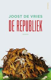 Onze nieuwe republiek - Joost de Vries (ISBN 9789044622287)