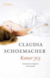 Kamer 303 - Claudia Schoemacher (ISBN 9789046815090)