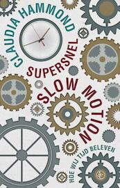 Supersnel slow motion - Claudia Hammond (ISBN 9789045022451)