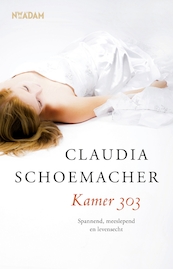 Kamer 303 - Claudia Schoemacher (ISBN 9789046815311)