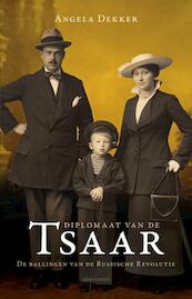 Diplomaat van de Tsaar - Angela Dekker (ISBN 9789045025179)