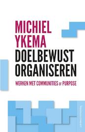 Doelbewust organiseren - Michiel Ykema (ISBN 9789047006633)