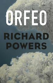 Orfeo - Richard Powers (ISBN 9789025442422)