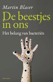 De beestjes in ons - Martin Blaser (ISBN 9789045027302)