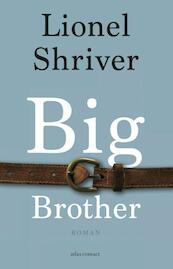 Big brother - Lionel Shriver (ISBN 9789025444440)
