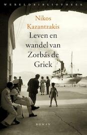 Leven en wandel van Zorbás de Griek - Nikos Kazantzakis (ISBN 9789028426146)