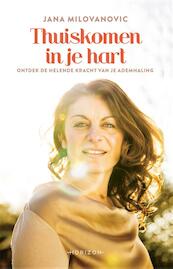 Thuiskomen in je hart - Jana Milovanovic (ISBN 9789492159090)