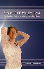 StressFREE Weight Loss - Marleen Ceulemans (ISBN 9789462038806)