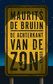 De achterkant van de zon - Maurits de Bruijn (ISBN 9789046819975)