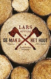 De man en het hout - Lars Mytting (ISBN 9789025446130)