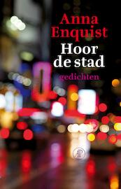 Hoor de stad - Anna Enquist (ISBN 9789029505109)