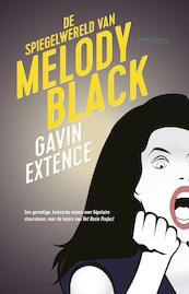 Spiegelwereld van Melody Black - Gavin Extence (ISBN 9789044628197)