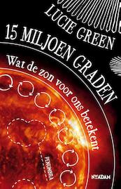 15 miljoen graden - Lucie Green (ISBN 9789046814420)