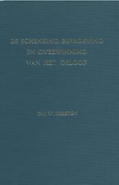 De schenking, beproeving en overwinning van het geloof - J.W. Kersten (ISBN 9789462787322)
