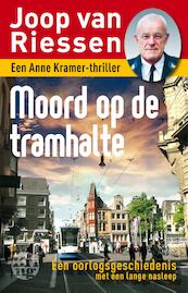 Moord op de tramhalte - Joop van Riessen (ISBN 9789462970311)