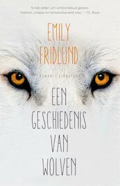 Geschiedenis van wolven - Emily Fridlund (ISBN 9789056725556)