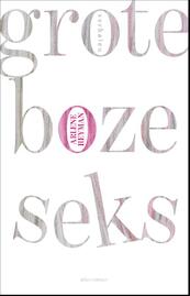 Grote boze seks - Arlene Heyman (ISBN 9789025449100)