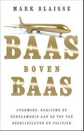 Baas boven baas - Mark Blaisse (ISBN 9789044631920)